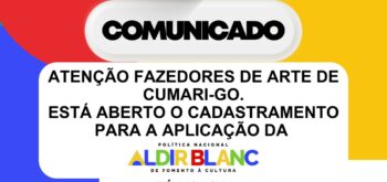 A PREFEITURA MUNICIPAL DE CUMARI, ABRE CADASTRAMENTO PARA AGENTES CULTURAIS E ESPAÇOS DE CULTURA REFERENTE A APLICAÇÃO DA POLÍTICA NACIONAL ALDIR BLANC DE FOMENTO À CULTURA.